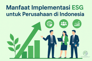 Mengapa ESG Penting bagi Bisnis di Indonesia?