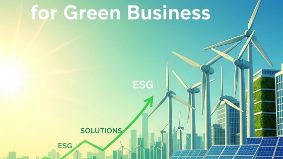 ESG dan Energi Terbarukan : Solusi Masa Depan Bisnis Hijau