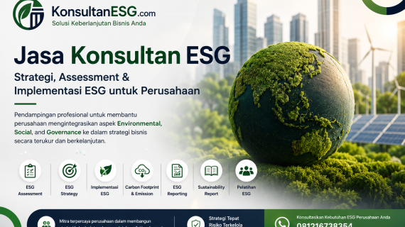 Jasa Konsultan ESG – Strategi, Assessment & Implementasi ESG untuk Perusahaan